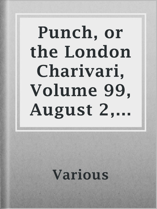 Title details for Punch, or the London Charivari, Volume 99, August 2, 1890 by Various - Available